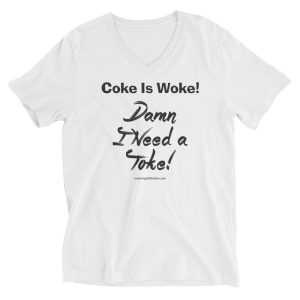 I Need A Toke - Commentative Unisex Short Sleeve V-Neck T-Shirt