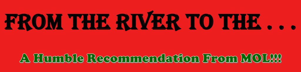 River to the Sea Recommendations